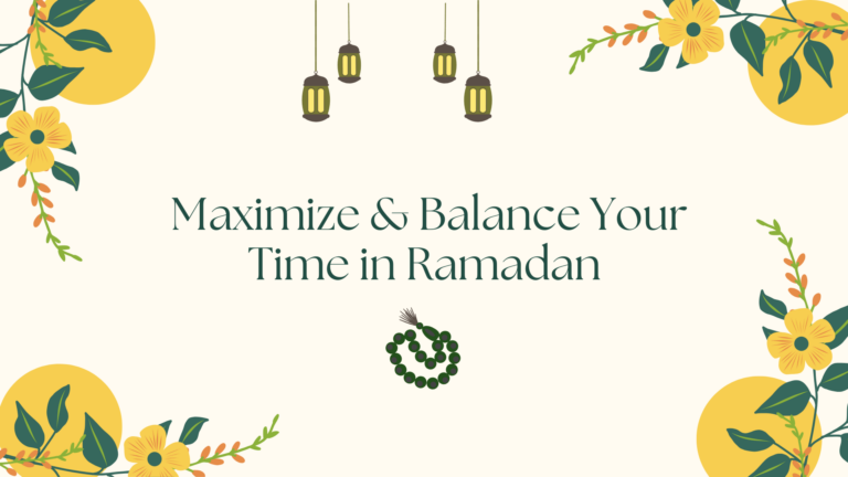 FREE PRINTABLE How to Maximize Your Time In Ramadan FREE PRINTABLE